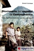 Diccionario del español de Centroamérica : los usos lingüísticos en la literatura social de América Central