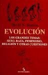 Evolución : los grandes temas : sexo, raza, feminismo, religión y otras cuestiones