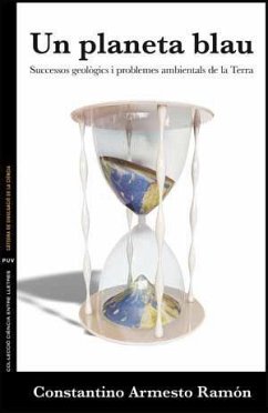 Un planeta blau : successos geològics i problemes ambientals de la Terra - Armesto Ramón, Constantino