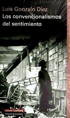 Los convencionalismos del sentimiento : el vértigo de la historia en la novela europea contemporánea - Díez Álvarez, Luis Gonzalo
