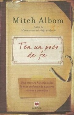 Ten un Poco de Fe = Have a Little Faith - Albom, Mitch