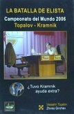La batalla de Elista : campeonato del mundo 2006