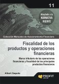 Fiscalidad de los productos y operaciones financieras : marco tributario de las operaciones financieras y fiscalidad de los principales productos financieros