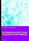 Enfermedades infecciosas causadas por hongos - Cobo Martínez, Fernando