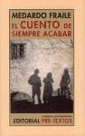 El cuento de siempre acabar : autobiografía y memorias - Fraile Ruiz, Medardo