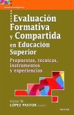 Evaluación formativa y compartida en educación superior : propuestas, técnicas, instrumentos y experiencias