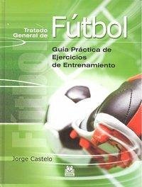 Cover Tratado general de fútbol : guía práctica de ejercicios de entrenamiento