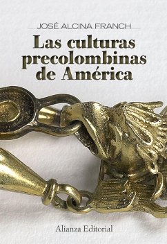 Las culturas precolombinas de América - Alcina Franch, José