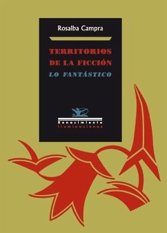 Territorios de la ficción : lo fantástico - Campra, Rosalba