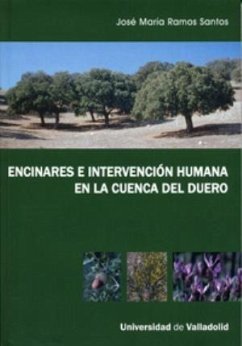 Encinares e intervención humana en la cuenca del Duero - Ramos Santos, José María