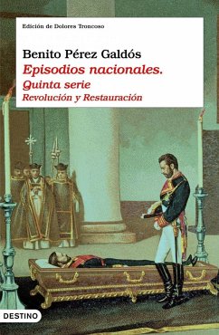 Episodios nacionales : quinta serie : revolución y restauración - Pérez Galdós, Benito