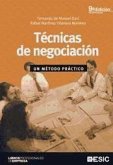 Técnicas de negociación : un método práctico