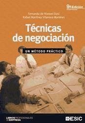 Técnicas de negociación : un método práctico - Manuel Dasí, Fernando de; Martínez-Vilanova Martínez, Rafael