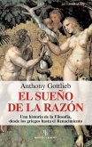 El sueño de la razón : una historia de la filosofía, desde los griegos hasta el Renacimiento