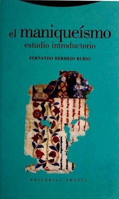 El maniqueísmo : estudio introductorio - Bermejo Rubio, Fernando