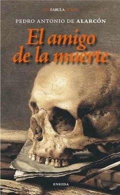 El amigo de la muerte - Alarcón, Pedro Antonio De