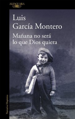 Mañana no será lo que Dios quiera - García Montero, Luis