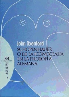 SCHOPENHAUER O DE LA ICONOCLASIA EN LA FILOSOFIA ALEMANA