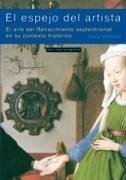 El espejo del artista : el arte del Renacimiento septentrional en su contexto histórico - Harbison, Craig