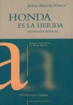 Honda es la herida (antología general) - Martín Vivaldi, Elena