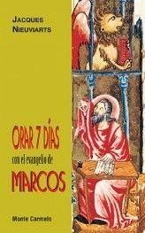 Orar 7 días con el Evangelio de San Marcos - Nieuviarts, Jacques