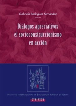 Diálogos apreciativos : el socioconstruccionismo en acción - Rodríguez Fernández, Gabriela