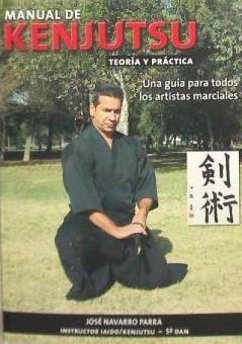 Manual de Kenjutsu : una guía para todos los artistas marciales - Navarro Parra, José