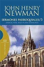 Sermones parroquiales 3 : (parochial and plain sermons) - Newman, John Henry; García Ruiz, Víctor