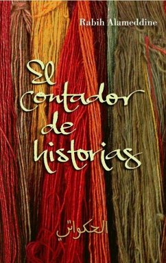 El contador de historias - Hill, Toni; Alameddine, Rabih