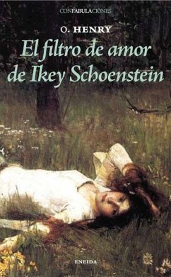 El filtro de amor de Ikey Schoenstein - Henry, O.