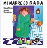 Mi madre es rara