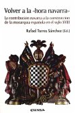 Volver a la &quote;hora Navarra&quote; : la contribución Navarra a la construción de la monarquía española
