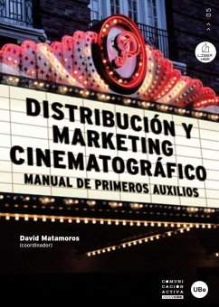 Distribución y marketing cinematográfico : manual de primeros auxilios - Marrama Zorilla, Vicente