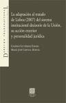 La adaptación al Tratado de Lisboa (2007) del sistema institucional decisorio de la unión