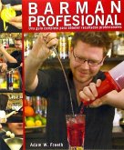 Barman profesional : una guía completa para obtener resultados profesionales