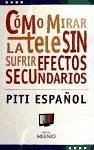 Cómo mirar la tele sin sufrir efectos secundarios - Español, Piti