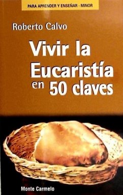 VIVIR LA EUCARISTIA EN 50 CLAVES