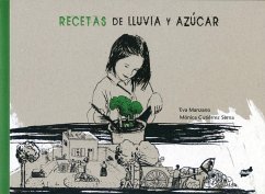 Recetas de lluvia y azúcar - Gutiérrez Serna, Mónica; Manzano Plaza, Eva