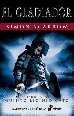 El Gladiador (IX) - Scarrow, Simon