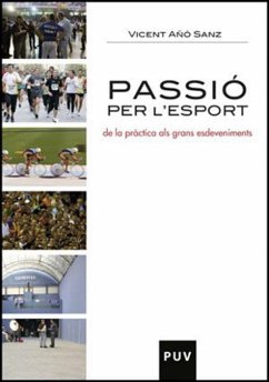 Passió per l'esport : de la pràctica als grans esdeveniments - Añó Sanz, Vicente