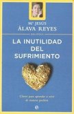 La inutilidad del sufrimiento S.L.