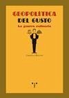 Geopolítica del gusto : la guerra culinaria - Boudan, Christian