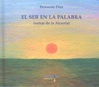El ser en la palabra : (sutras de la Alcarria) Cover El ser en la palabra : (sutras de la Alcarria)