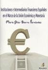 Instituciones e intermediarios financieros españoles en el marco de la unión económica y monetaria