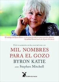Mil nombres para el gozo : vivir en armonía con las cosas tal como son Mil nombres para el gozo : vivir en armonía con las cosas tal como son