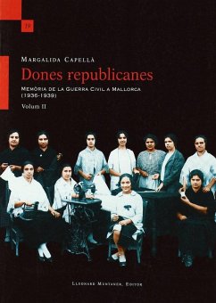 Cover DONES REPUBLICANES (VOL II): MEMORIA DE LA GUERRA CIVIL A MALLORCA