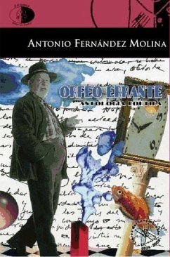 Orfeo errante : antología poética - Fernández Molina, Antonio