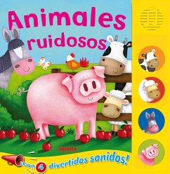 Animales ruidosos - Igloo Books; Susaeta Ediciones