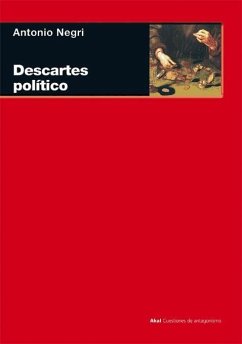 Descartes político o De la razonable ideología - Negri, Antonio