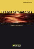 Transformadores : cálculo fácil de tranhsformadores y autotransformadores, monofásicos y trifásicos de baja tensión
